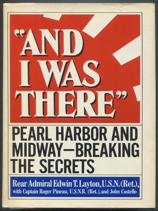 Item #629235 "And I Was There" Pearl Harbor and Midway - Breaking the Secrets. Rear...