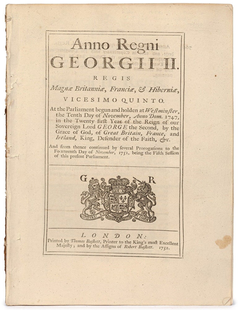 Item #629278 Anno Regni Georgii II. Regis Magnae, Britanniae, Franciae, & Hiberniae, vicesimo quinto. An act for the Application of a Sum of Money... for making Compensation and Satisfaction to the Royal African Company of England, for their Charter, Lands, Forts, Castles, Slaves, Military Stores, and all other their Effects whatsoever...