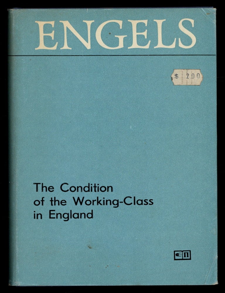 Item #629304 The Condition of the Working-Class in England, From Personal Observation and Authentic Sources. Friedrich ENGELS.