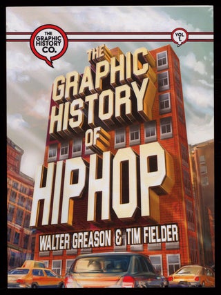 Item #629321 [Publisher's Mockup]: The Graphic History of Hip Hop. Walter GREASON, Tim Fielder