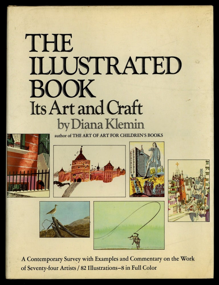 Item #629429 The Illustrated Book Its Art and Craft. Diana KLEMIN.
