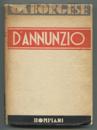 Item #629452 D'Annunzio: (Da Primo vere a Fedra). G. A. BORGESE, Giuseppe Antonio