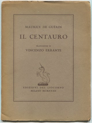 Item #629454 Il Centauro. Maurice DE GUERIN, Vincenzo Errante