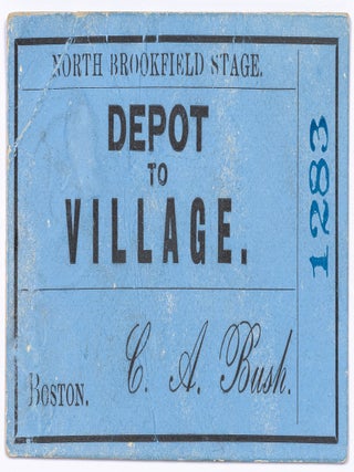 Item #629513 [Ticket]: Stagecoach Ticket for the North Brookfield Stage. Depot to Village. 1870