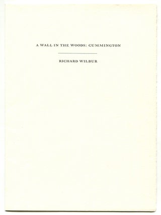 Item #629539 A Wall in the Woods: Cummington. Richard WILBUR