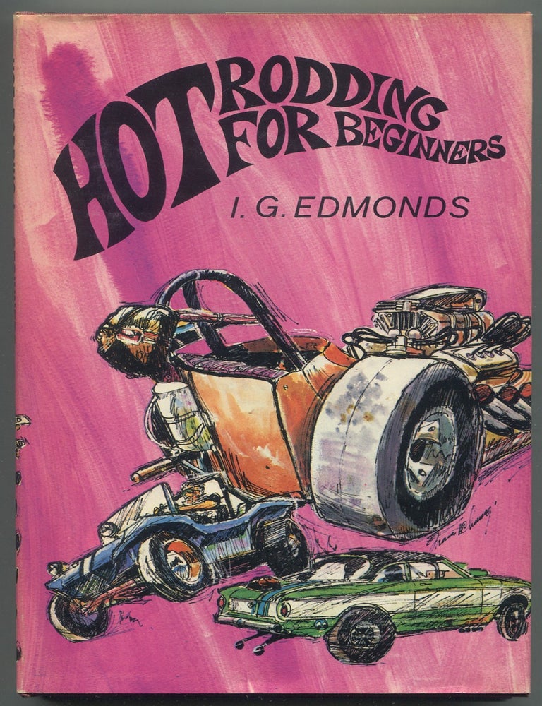 Item #629576 Hot Rodding for Beginners. I. G EDMONDS.
