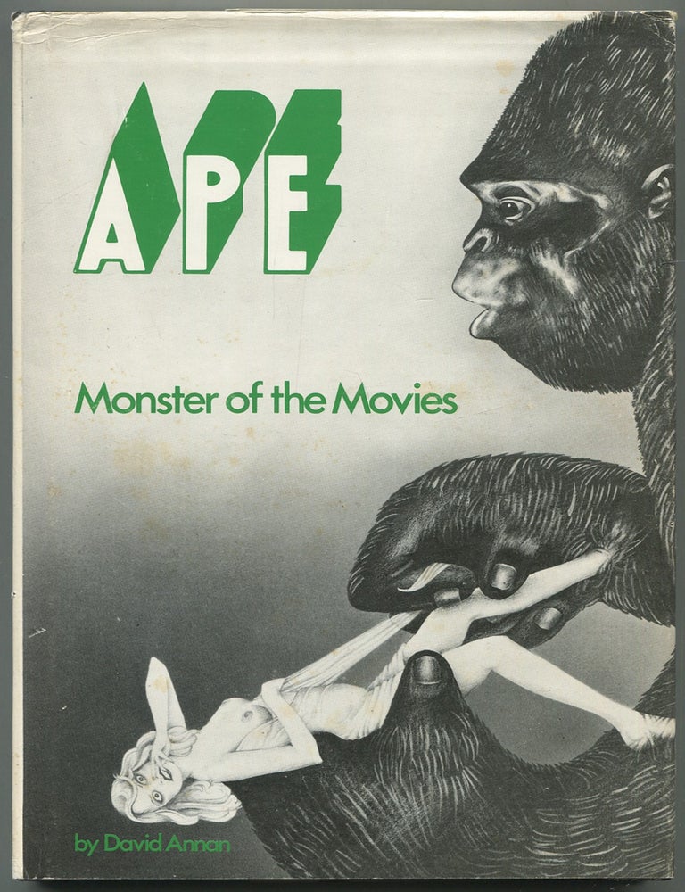 Item #629585 Ape Monster of the Movies. David ANNAN.