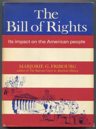 The Bill of Rights: Its Impact on the American People