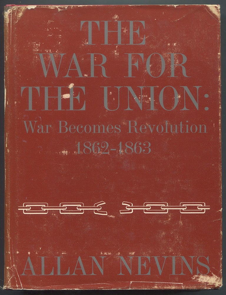 Item #629603 The War for the Union Volume II: War Becomes Revolution. Allan NEVINS.