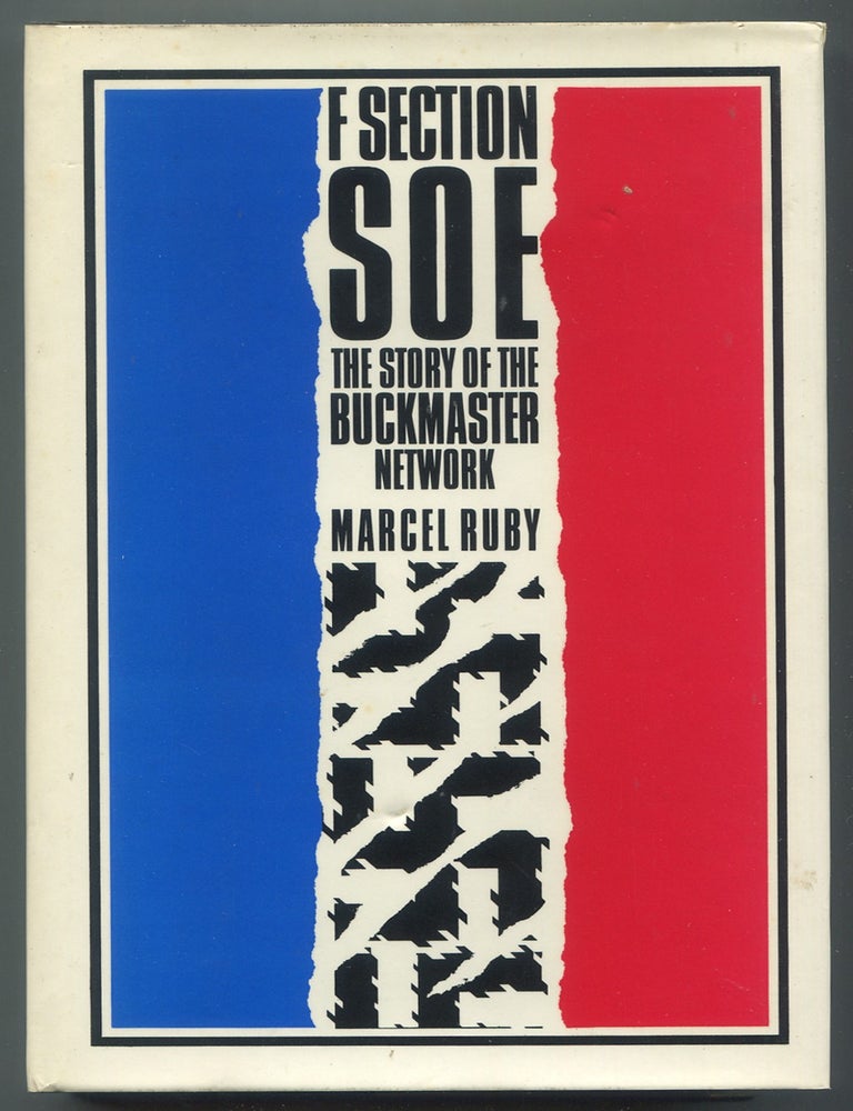 Item #629605 F Section, SOE: The Buckmaster Networks. Marcel RUBY.