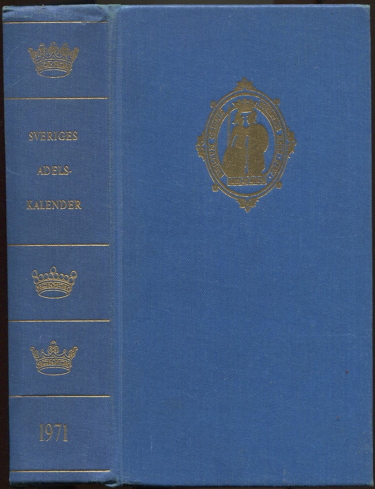 Item #629649 Sveriges Ridderskap Och Adels Kalender 1971: Utgiven Av Riddarhusdirektionen Nittiof&ouml;rsta &Aring;rg&aring;ngen