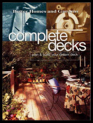 Item #629673 Complete Decks: Plan and Build Your Dream Deck. Paula MARSHALL