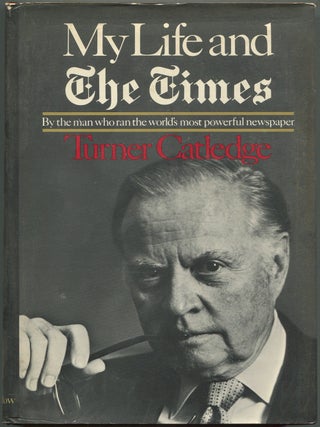 Item #629754 My Life and The Times. Turner CATLEDGE