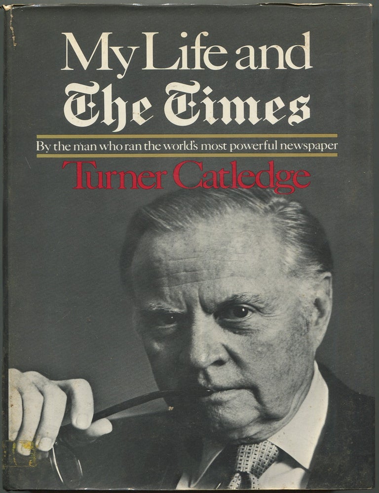 Item #629755 My Life and The Times. Turner CATLEDGE.