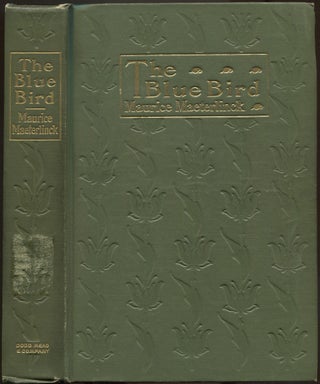 Item #629758 The Blue Bird: A Fairy Play in Five Acts. Maurice MAETERLINCK