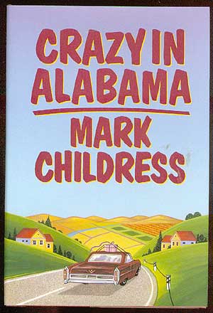 Item #63119 Crazy in Alabama. Mark CHILDRESS.
