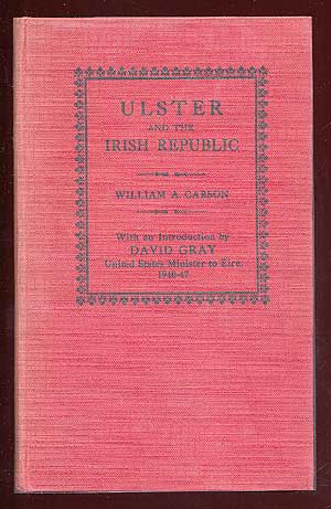 Item #63178 Ulster and the Irish Republic. William A. CARSON.