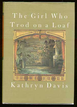 Item #63216 The Girl Who Trod on a Loaf. Kathryn DAVIS.