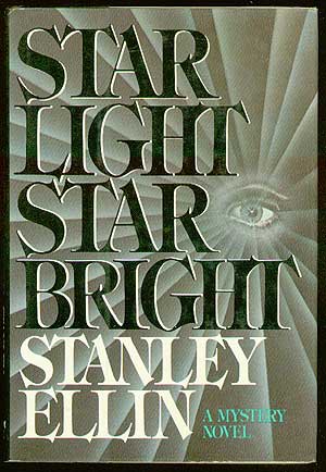 Item #63294 Star Light Star Bright. Stanley ELLIN.