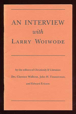 Item #63508 An Interview with Larry Woiwode by the editors of Christianity & Literature. Larry WOIWODE.