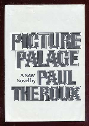 Item #63694 Picture Palace. Paul THEROUX