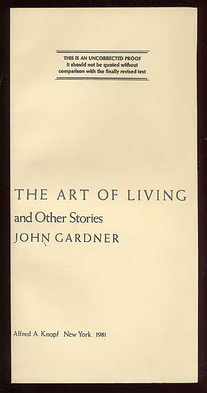 Item #63810 The Art of Living and Other Stories. John GARDNER.