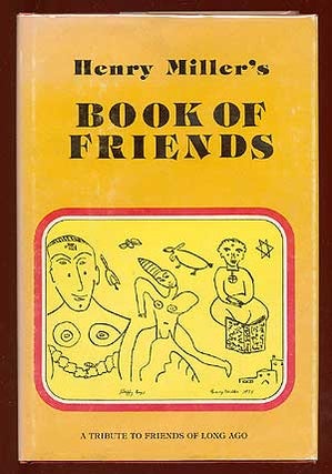 Item #64064 Henry Miller's Book of Friends. Henry MILLER