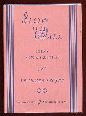 Item #64383 Slow Wall: Poems New & Selected. Leonora SPEYER