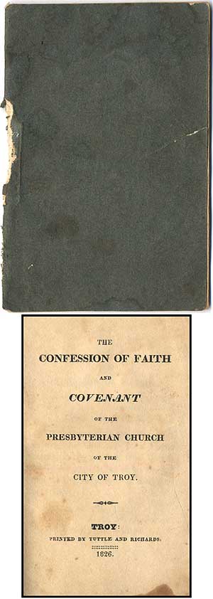 Item #64424 The Confession of Faith and Covenant of the Presbyterian Church of the City of Troy