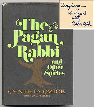 The Pagan Rabbi and Other Stories. Cynthia OZICK.