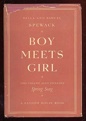 Item #64609 Boy Meets Girl. Bella SPEWACK, Samuel Spewack.