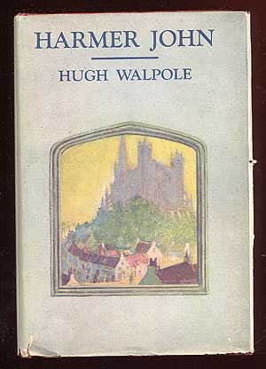 Item #64614 Harmer John: An Unworldly Story. Hugh WALPOLE