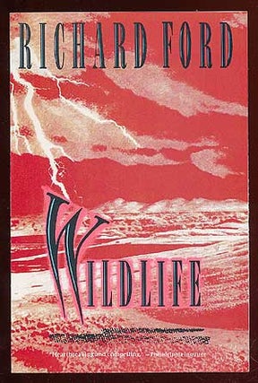 Item #64746 (Advance Excerpt): Wildlife. Richard FORD