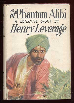 Item #64869 The Phantom Alibi: A Detective Story. Henry LEVERAGE.