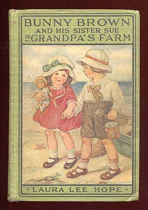 Item #65036 Bunny Brown and His Sister Sue on Grandpa's Farm. house, the Stratemeyer Syndicate.