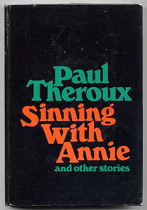 Item #65133 Sinning With Annie and Other Stories. Paul THEROUX.