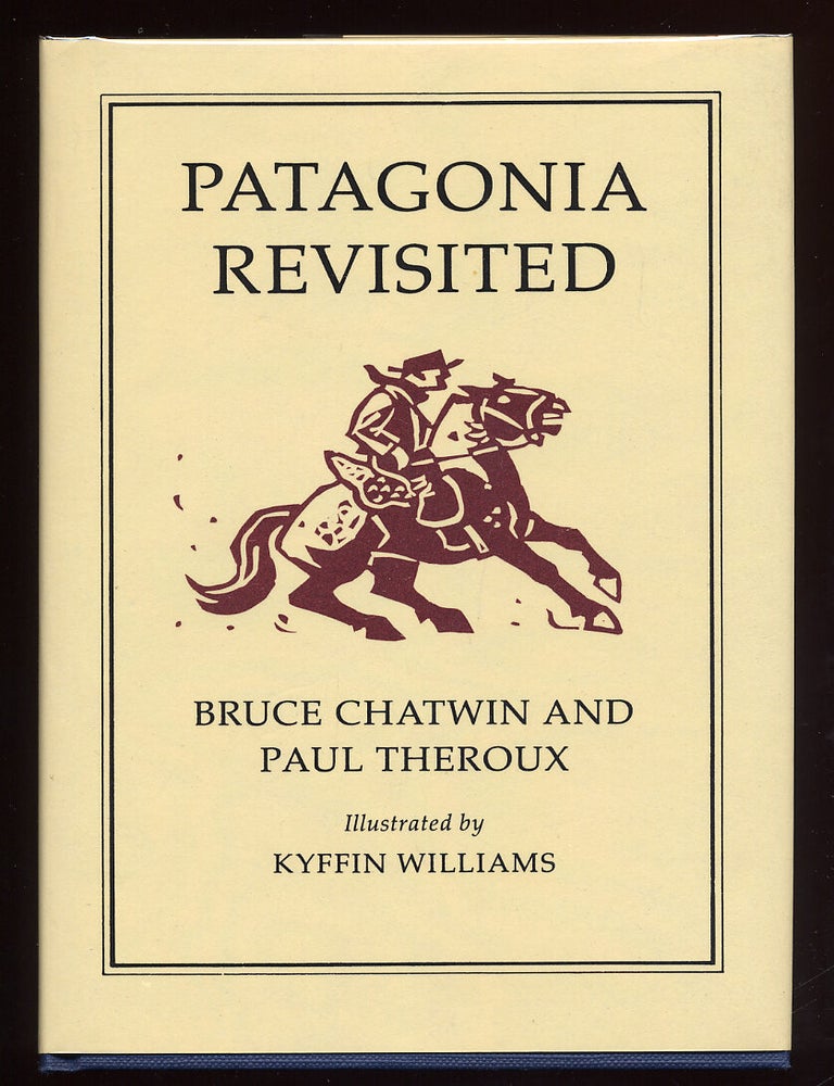Item #65137 Patagonia Revisited. Bruce CHATWIN, Paul Theroux.