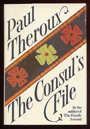 Item #65138 The Consul's File. Paul THEROUX.