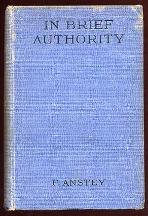 Item #65735 In Brief Authority. F. ANSTEY, Thomas Anstey Guthrie