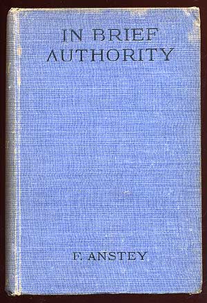 Item #65735 In Brief Authority. F. ANSTEY, Thomas Anstey Guthrie.