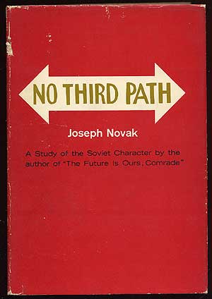 Item #65782 No Third Path. Jerzy as Joseph Novak KOSINSKI.