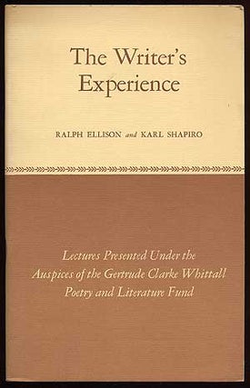 Item #66221 The Writer's Experience. Ralph ELLISON, Karl Shapiro