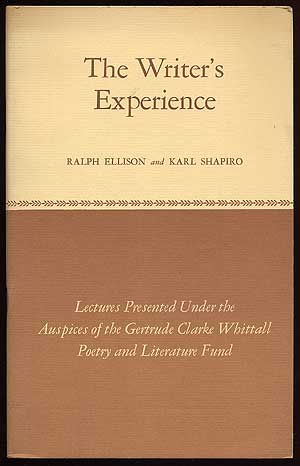 Item #66221 The Writer's Experience. Ralph ELLISON, Karl Shapiro.