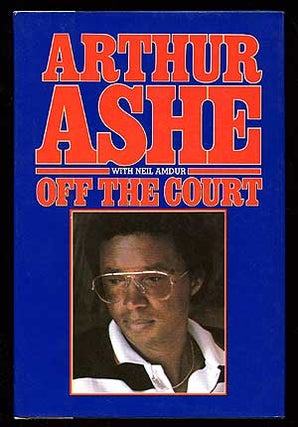 Item #66326 Off the Court. Arthur ASHE, Neil Amdur
