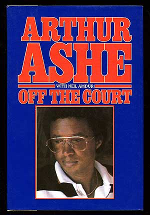 Item #66326 Off the Court. Arthur ASHE, Neil Amdur.