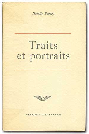 Item #66330 Traits et portraits suivi de L'amour defendu. Natalie BARNEY.