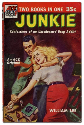 Item #66573 Junkie: Confessions of an Unredeemed Drug Addict. William S. as William Lee BURROUGHS