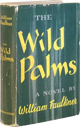 Item #66580 The Wild Palms. William FAULKNER