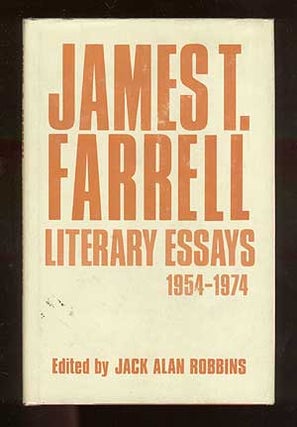 Item #66886 Literary Essays: 1954-1974. James T. FARRELL