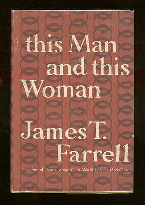 Item #67121 This Man and This Woman. James T. FARRELL